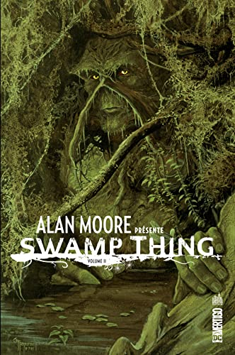 Alan Moore présente Swamp Thing. Vol. 2