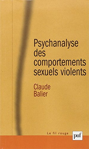 Psychanalyse des comportements sexuels violents : une pathologie de l'inachèvement