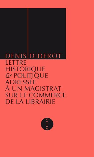 Lettre historique & politique adressée à un magistrat sur le commerce de la librairie, son état anci