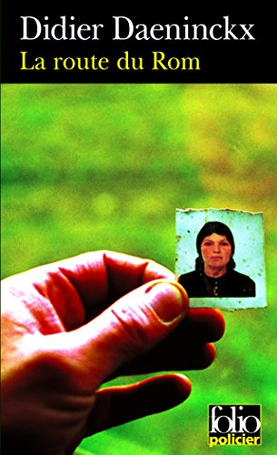 La route du Rom : une enquête de Gabriel Lecouvreur, dit le Poulpe