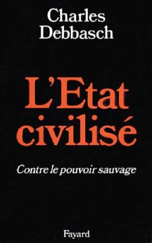L'Etat civilisé contre le pouvoir sauvage