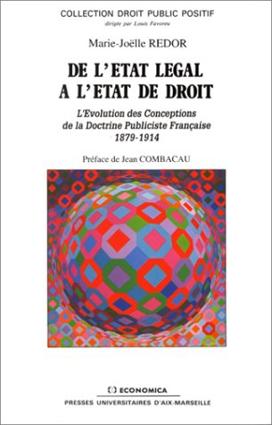De l'Etat légal à l'Etat de droit : l'évolution des conceptions de la doctrine publiciste française 