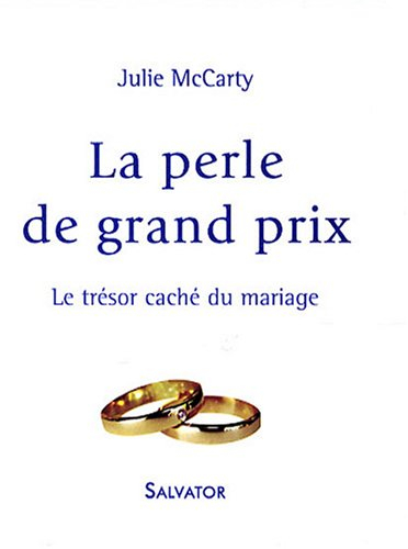 La perle de grand prix : le trésor caché du mariage