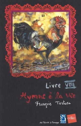 Hymne à la vie : livre VIII