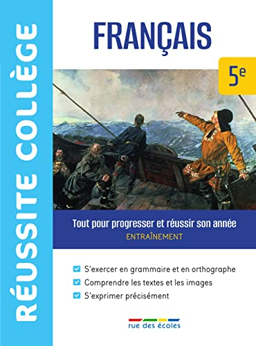 Français 5e : tout pour progresser et réussir son année : entraînement