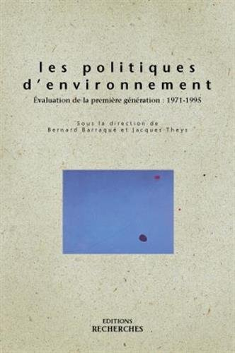 Les politiques d'environnement : la première génération, 1971-1995