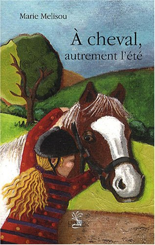 A cheval, autrement l'été