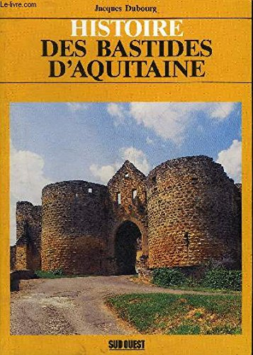 histoire des bastides d'aquitaine