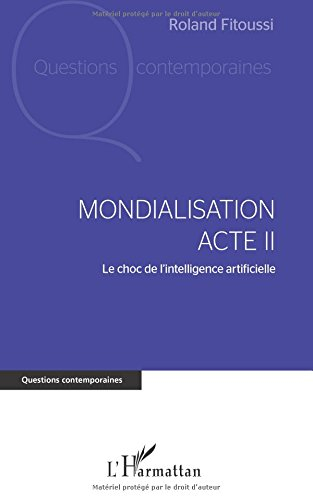 Mondialisation acte II : le choc de l'intelligence artificielle