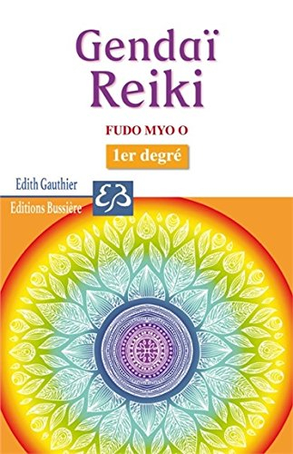 Gendaï reiki. Fudo myo o : 1er degré