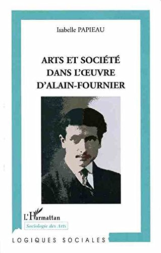 Art et société dans l'oeuvre d'Alain-Fournier