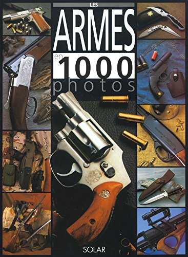 Les armes en 1000 photos