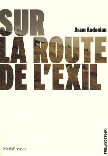 Sur la route de l'exil : souvenirs. Dans ce feu infernal : souvenirs