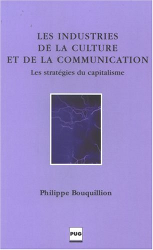 Les industries de la culture et de la communication : les stratégies du capitalisme