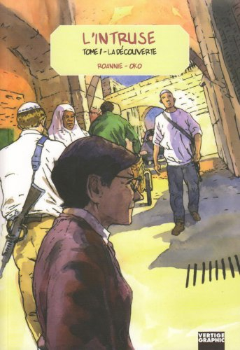 L'intruse. Vol. 1. La découverte