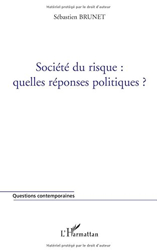 Société du risque : quelles réponses politiques ?