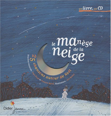 Le manège de la neige : 25 chansons autour de Noël