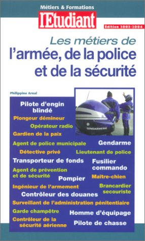 les métiers de l'armée, de la police et de la sécurité, numéro 513
