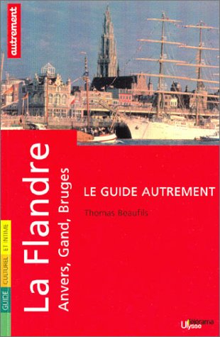 La Flandre : Anvers, Gand et Bruges