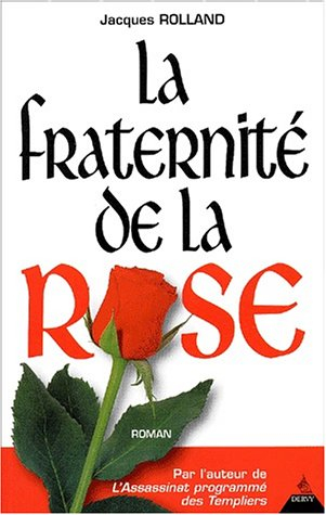 La fraternité de la rose
