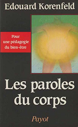 Les Paroles du corps : pour une pédagogie du bien-être