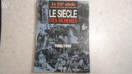 Le siècle des hommes
