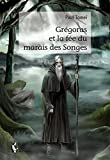 GRÉGORAS ET LA FÉE DU MARAIS DES SONGES