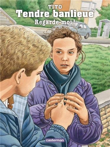 Tendre banlieue. Vol. 12. Regarde-moi !