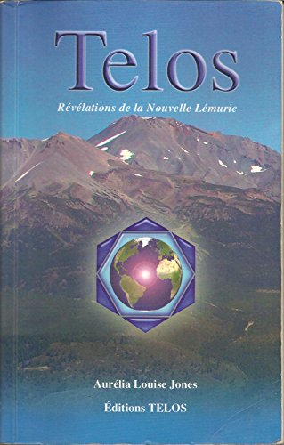 Telos. Vol. 1. Révélations de la Nouvelle Lémurie