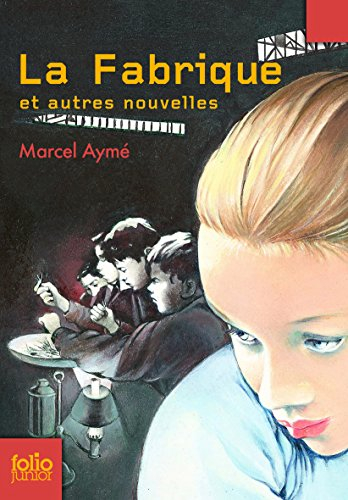 La fabrique : et autres nouvelles