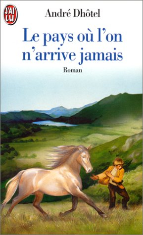 le pays où l'on n'arrive jamais