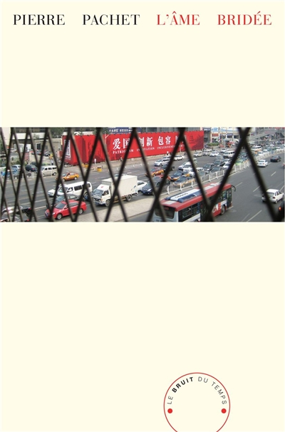 L'âme bridée : essai sur la Chine d'aujourd'hui