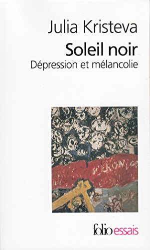 Soleil noir. Dépression et mélancolie