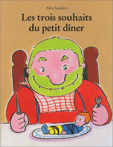 Les trois souhaits du petit dîner