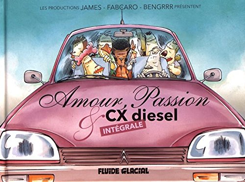 Amour, passion & CX diesel : intégrale