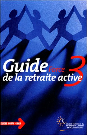 Guide de la retraite active : force 3