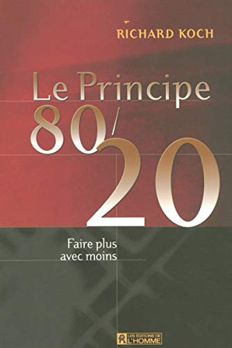 Le principe 80/20 : faire plus avec moins