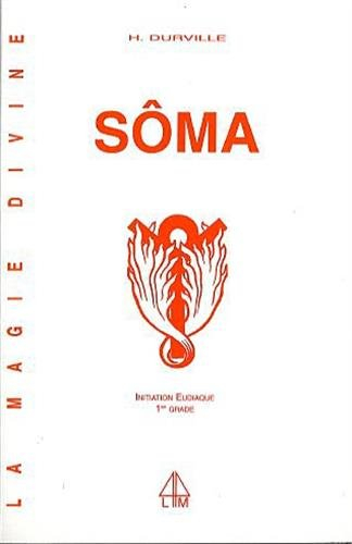 Sôma. Vol. 1. La magie divine