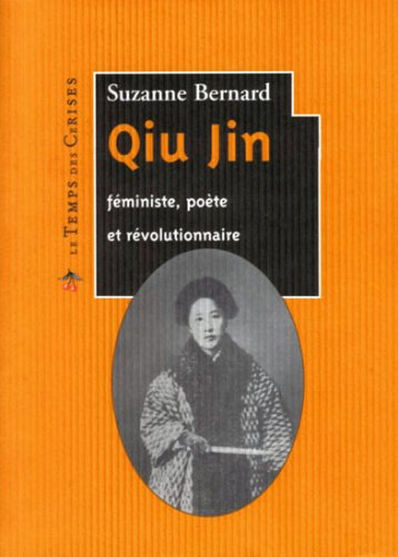 Qiu Jin, féministe, poète et révolutionnaire