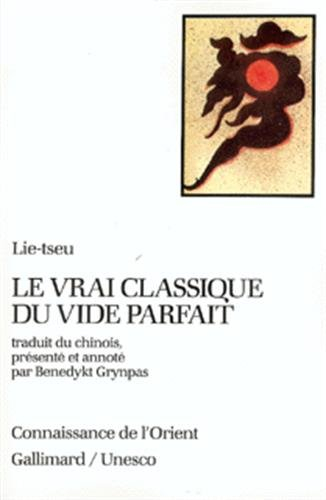 Le vrai classique du vide parfait. Lie-tseu