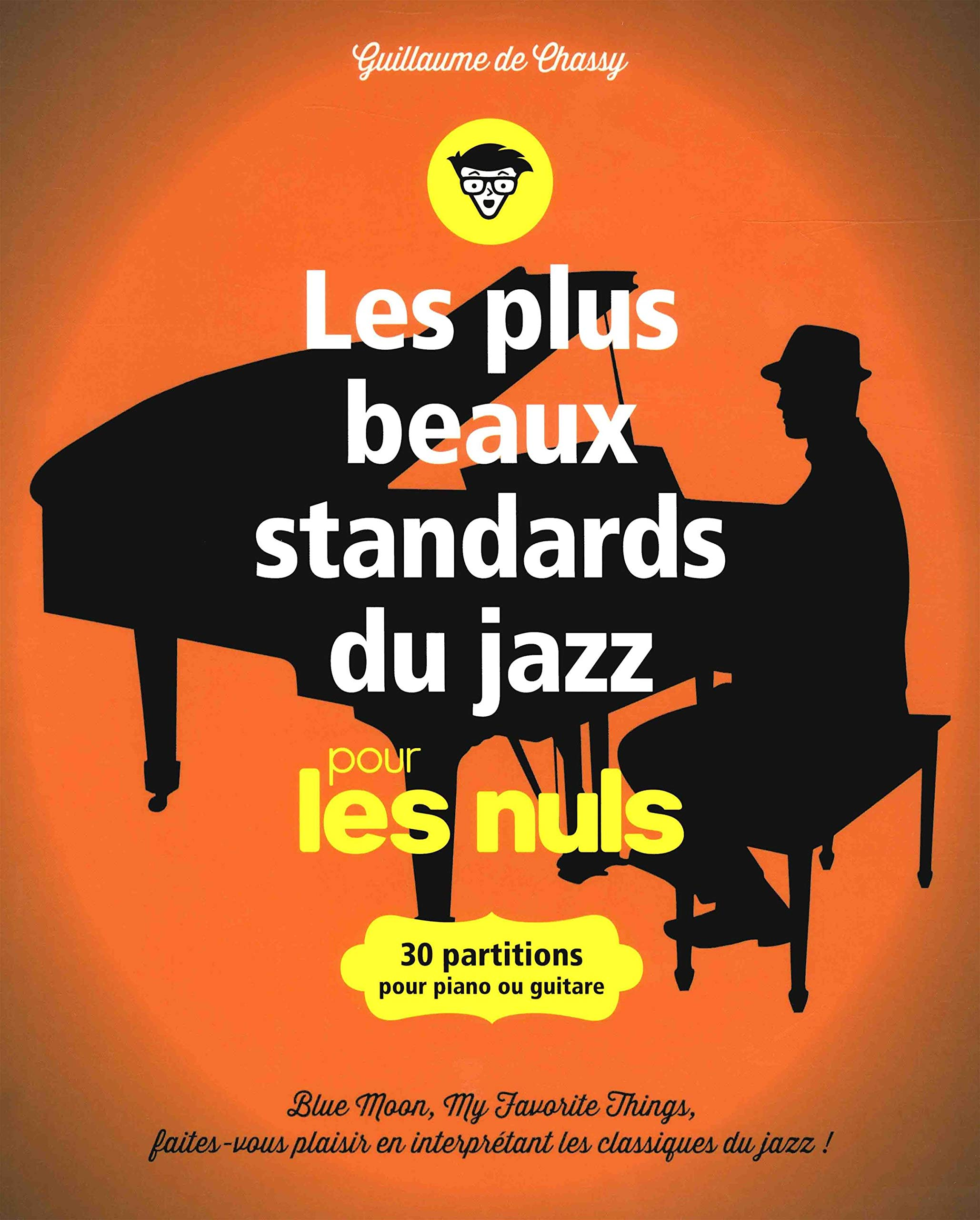 Les plus beaux standards du jazz pour les nuls : 30 partitions pour piano ou guitare