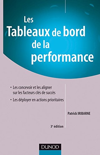 Les tableaux de bord de la performance : les concevoir et les aligner sur les facteurs clés de succè