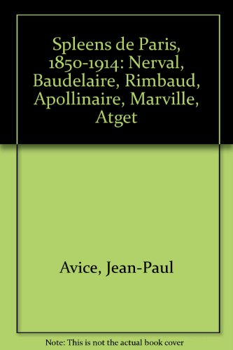 Spleen(s) de Paris : 1850-1914
