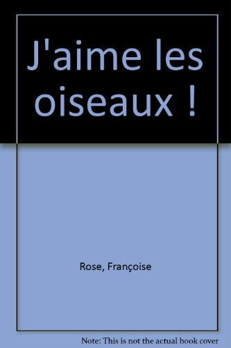 J'aime les oiseaux