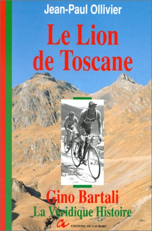 Le Lion de Toscane ou la Véridique histoire de Gino Bartali