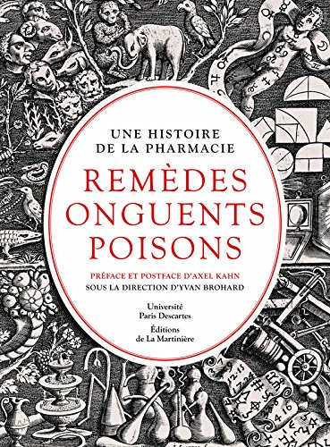 Remèdes, onguents, poisons : une histoire de la pharmacie