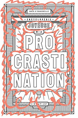 Encyclopédie joyeuse de la procrastination