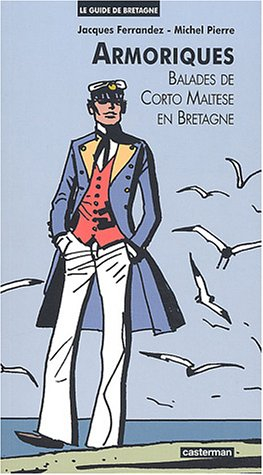 Armoriques : balades de Corto Maltese en Bretagne