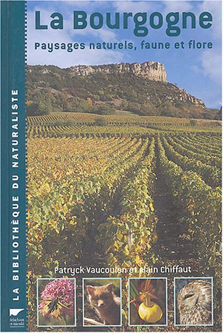 La Bourgogne : paysages naturels, faune et flore