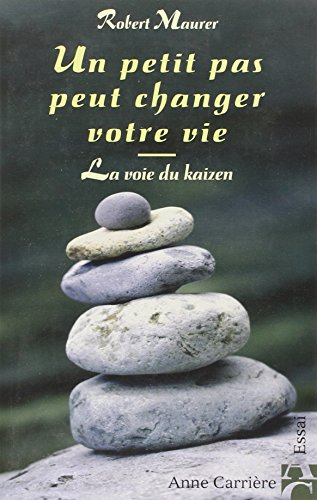 Un petit pas peut changer votre vie : la voie du kaizen
